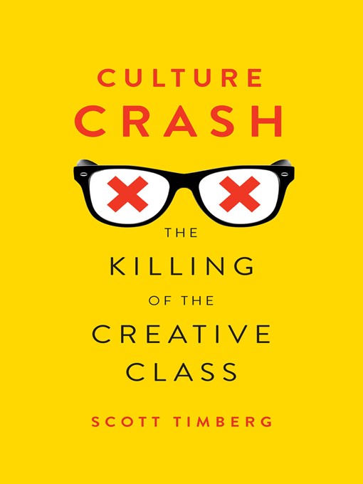 Title details for Culture Crash by Scott Timberg - Available